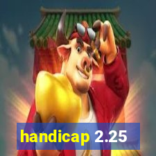 handicap 2.25